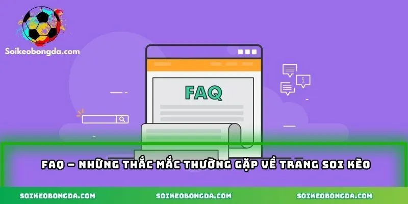 Top câu hỏi cần biết khi tham gia soi kèo bóng đá