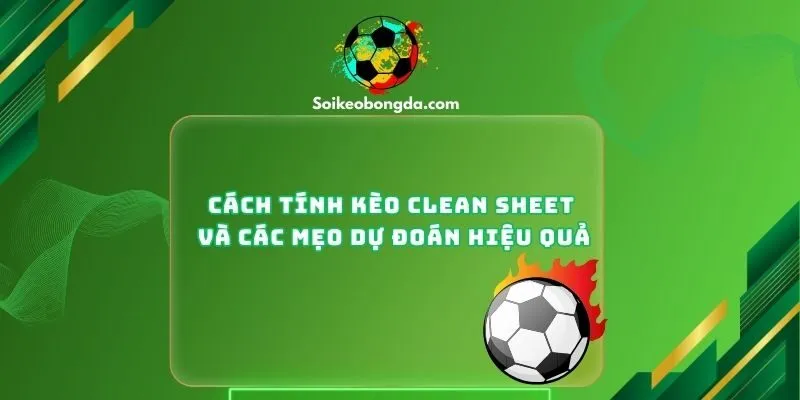 Kèo clean sheet