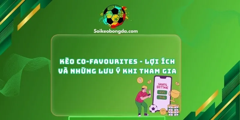 Kèo co-favourites