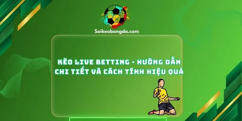 Kèo Live Betting
