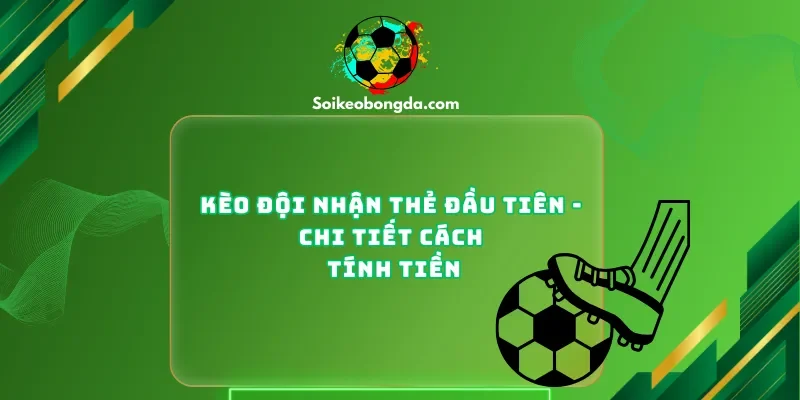 keo-doi-nhan-the-dau-tien-chi-tiet-cach-tinh-tien