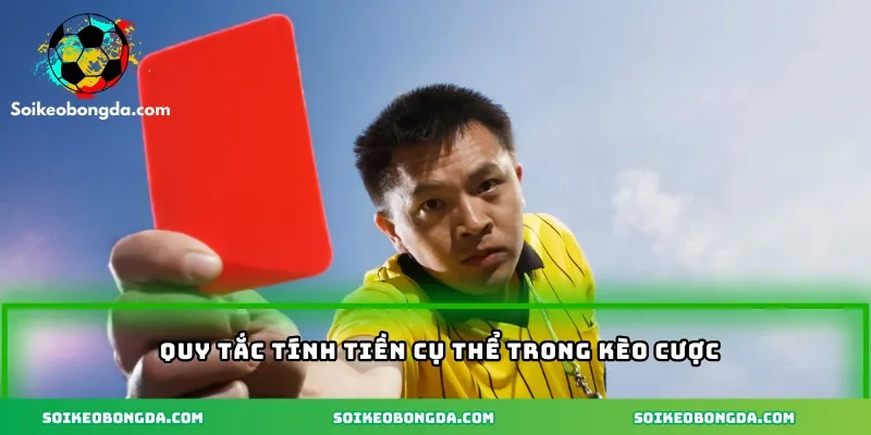 Quy tắc tính tiền cụ thể trong kèo cược