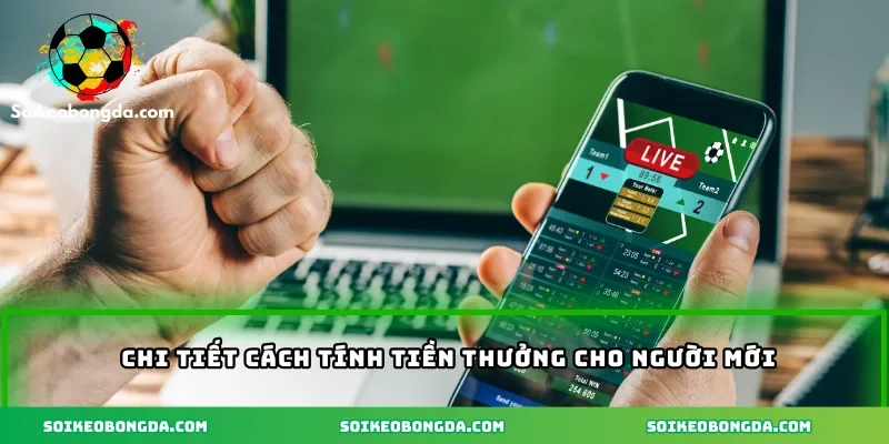 Chi tiết cách tính tiền thưởng cho người mới