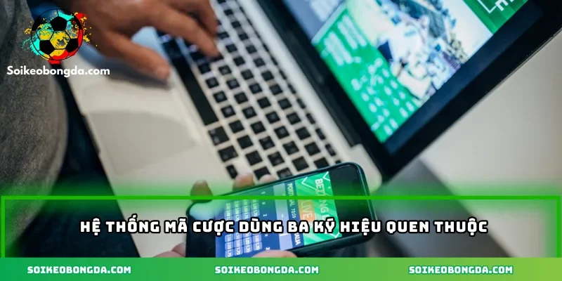 Hệ thống mã cược dùng ba ký hiệu quen thuộc