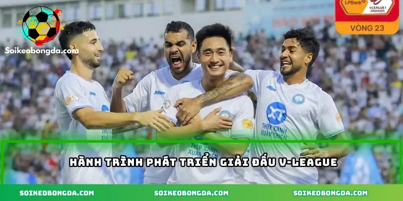 Hành trình phát triển giải đấu V-League