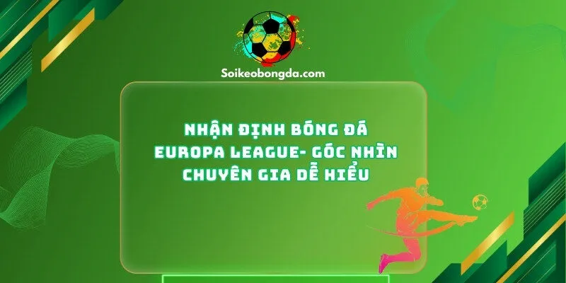Nhận Định Bóng Đá Europa League