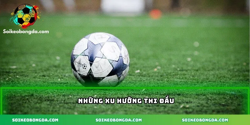 Những xu hướng thi đấu