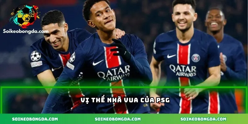 Vị thế nhà vua của PSG