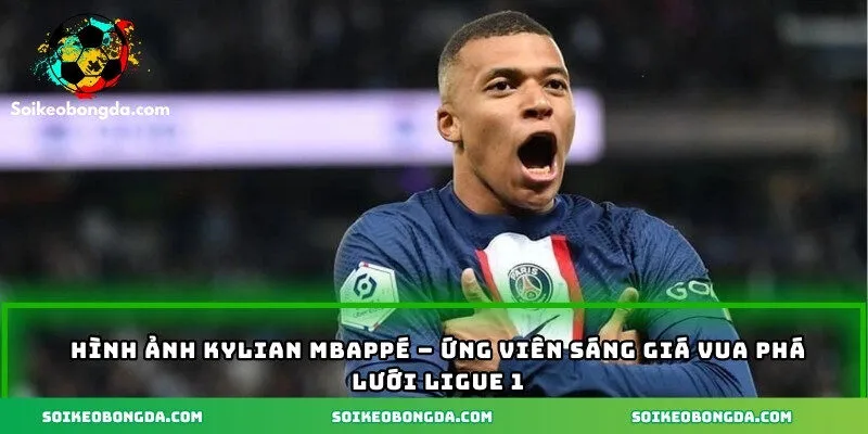 Hình ảnh Kylian Mbappé – ứng viên sáng giá Vua phá lưới Ligue 1