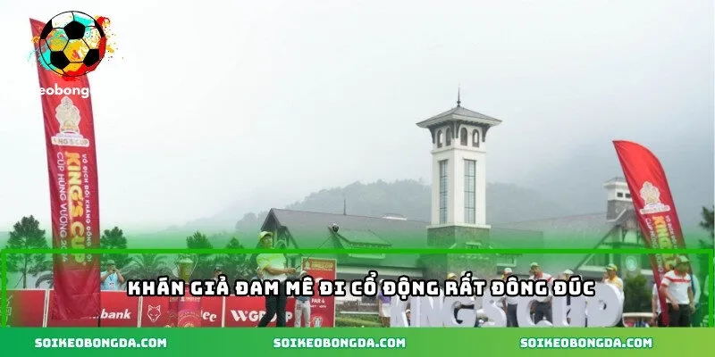 Kings Cup – Giải Đấu Bóng Đá Giao Hữu Đậm Chất Châu Á 2 Khán giả đam mê đi cổ động rất đông đúc