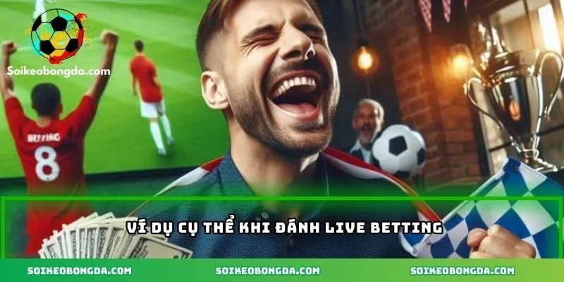 Kèo Live Betting – Hướng Dẫn Chi Tiết Và Cách Tính Hiệu Quả