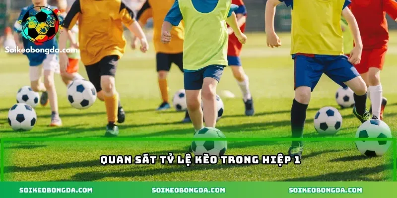 imgi 4 76 3 quan sat ty le keo trong hiep 1