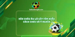 keo-chau-au-la-gi-tim-hieu-cach-choi-va-y-nghia